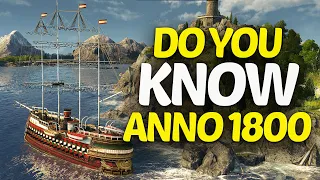Do You Know ANNO 1800? - Tips, Tricks, How To