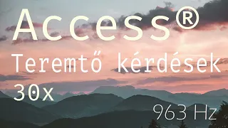 Access® Teremtő kérdések 30x - 963 Hz