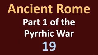 Ancient Rome History - Part 1 Pyrrhic War - 19