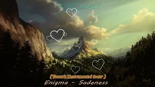 MUSIC WALK ( Enigma - Sadeness ) REMIX 31 - May - 2023