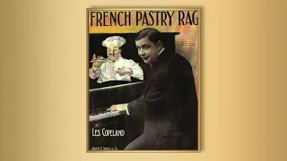 French Pastry Rag  - Les Copeland - RagTime - Midi - Piano - 1914