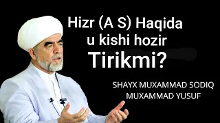 Hizir  (a.s.) haqida batafsil Shayx Muhammad Sodiq Muhammad Yusuf @islomuz