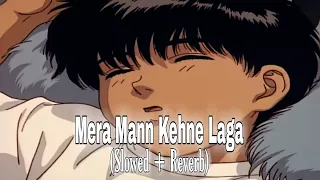 Mera Mann- Falak Shabir (slowed & reverb)