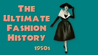 THE ULTIMATE FASHION HISTORY: The 1950s