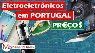 É CARO💰 comprar ELETRÔNICOS e ELETRODOMÉSTICOS em PORTUGAL? | Canal Maximizar