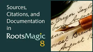 Sources, Citations, and Documentation in RootsMagic 8
