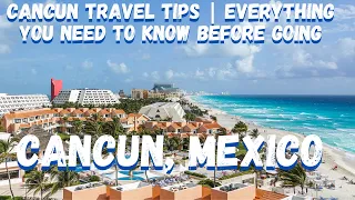 Cancun Travel Tips | Everything You Need to Know Before Going | Cancun, Mexico | 4K Ultra HD