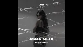 Maia Meia @ Euphoria Podcast #020