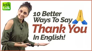 10 Other Ways To Say THANK YOU 🙏  In English ( Speaking & Writing) | Speak Better English