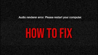 How To FIX The Audio Renderer Error - Please Restart Your Computer (YouTube)