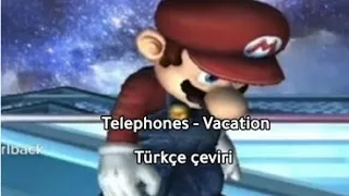 Telephones - Vacation (Türkçe çeviri)