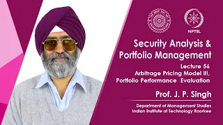 Lecture 56:  Arbitrage Pricing Model III,  Portfolio Performance  Evaluation