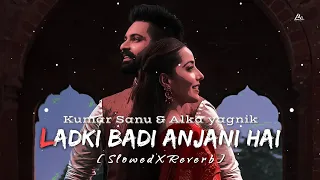 Ladki badi anjani hai [90's-Slowed and reverb] Alka yagnik || Kumar sanu || Lofi's today 1m