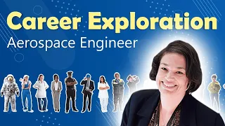 Aerospace Engineer - Career Exploration for Teens!