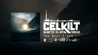 Celkilt - The Best I Can