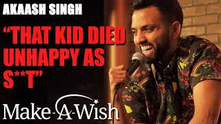 Is Make-A-Wish a scam?  | Akaash Singh | Stand Up Comedy