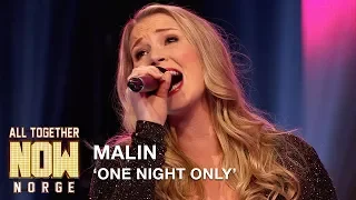 All Together Now Norge | Malin performs One Night Only by Jennifer Hudson | TVNorge