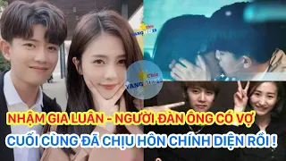 NGƯỜI ĐÀN ÔNG CÓ VỢ - NHẬM GIA LUÂN CUỐI CÙNG CŨNG CÓ CẢNH HÔN CHÍNH DIỆN RỒI!!!