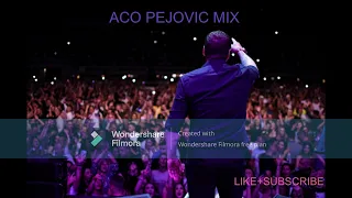 Aco Pejovic - MIKS PJESAMA 2023 (BALKAN DZUBOKS MIX PJESAMA 1) 2 SATA HITOVA