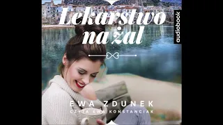 Ewa Zdunek " Lekarstwo na żal" audiobook