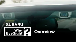 Why EyeSight? | How Subaru Looks Ahead (2022)