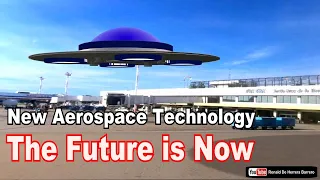 New Aerospace Technology - The Future is Now