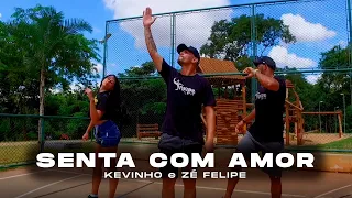 SENTA COM AMOR - Kevinho e Zé Felipe | Troupe Fit (Coreografia Oficial)
