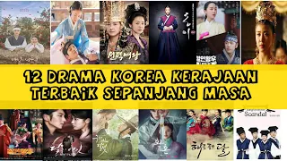 12 DRAMA KOREA KERAJAAN TERBAIK SEPANJANG MASA || TAK AKAN BOSAN WALAU DI TOTON BERULANG KALI