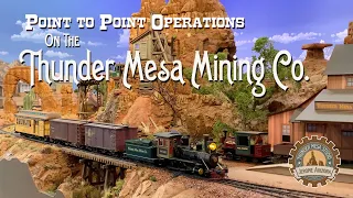 Point to Point Operations on the Thunder Mesa Mining Company