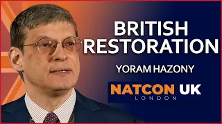 Yoram Hazony | British Restoration | NatCon UK