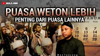 PUASA WETON LEBIH PENTING DARI PUASA LAINNYA