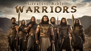 TOP 7 FIERCEST and STRONGEST WARRIORS of THE BIBLE!