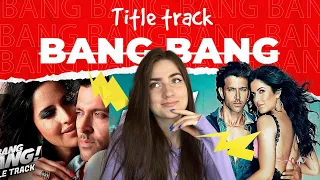 Russian Girl Reacts : Bang Bang Title Track Full Video