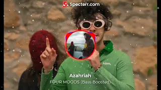 Azahriah - FOUR MOODS (Bass Boosted)