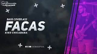 FACAS - KIKO CHICABANA (DIEGO & VICTOR HUGO) | Bass Cover (Como tocar) #22
