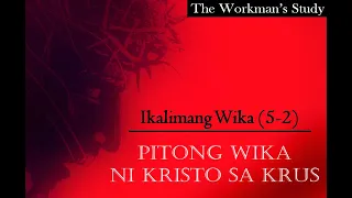 Pitong Wika Ni Kristo Sa Krus - Part 5-2 – Ika-Limang Wika HD 720p Part 2