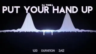 DJ. Tonka - Put your hands up