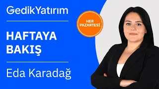 Eda Karadağ ile Haftaya Bakış 19 Eylül 2022 Pazartesi