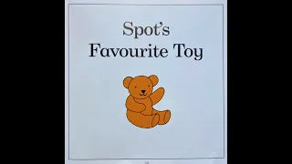Spot's Favourite Toy - Give Us A Story!