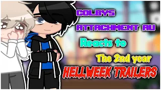 || Colby’s Attachment AU reacts to 2nd year HELLWEEK trailers || part 6/8 ||