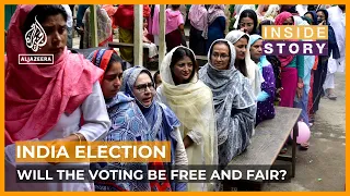 What are India's big election issues & will vote be free & fair? | Inside Story