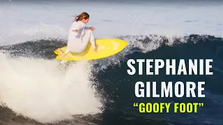 Stephanie Gilmore as a Goofy Foot