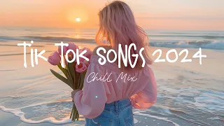 Tiktok songs 2024 🍄 Best tiktok songs 2024 ~ Trending songs latest