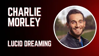 Charlie Morley - Lucid Dreaming