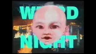 BBC2 Weird Night 1994, december 18th, full event aside from the movie marathon (3 hours)