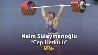 "Cep Herkülü" Naim Süleymanoğlu | TRT Arşiv