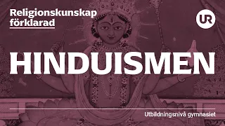 Hinduismen förklarad | RELIGIONSKUNSKAP | Gymnasienivå