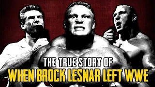 The True Story of When Brock Lesnar Left WWE