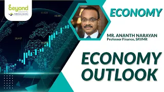 Watch economy outlook with Mr. Ananth Narayan