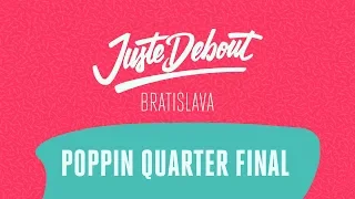 Juste Debout Bratislava 2018 - Poppin Quarter Final - T-Boy & Crazy (win) vs. Fero Haar & Alex